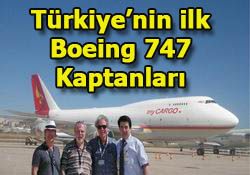 TÜRKİYE NİN İLK B 747 KAPTANLARI
